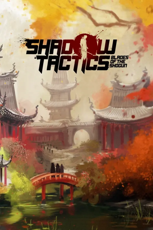 影子战术：将军之刃 / Shadow Tactics: Blades of the Shogun