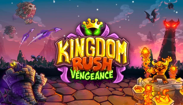 王国保卫战：复仇 / Kingdom Rush Vengeance - Tower Defense