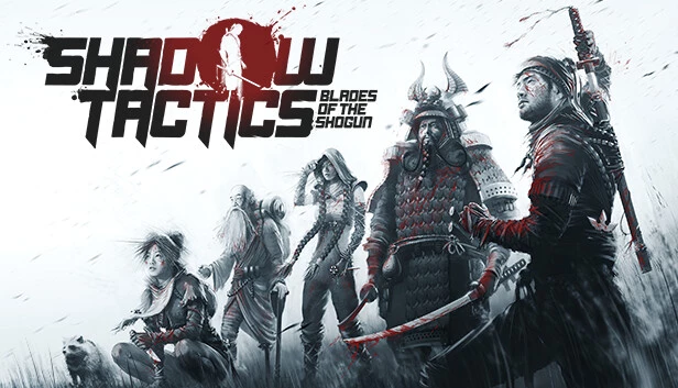 影子战术：将军之刃 / Shadow Tactics: Blades of the Shogun