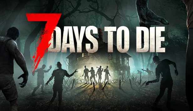 七日杀 / 7 Days to Die