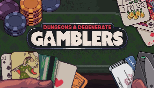 再来一张 / Dungeons & Degenerate Gamblers