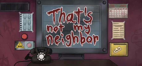 他不是我的邻居 / That's not my Neighbor