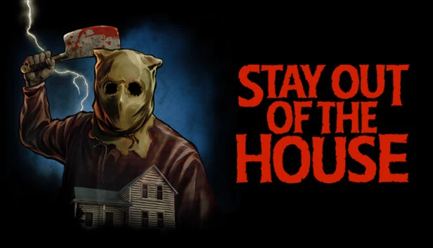 远离屋子 / Stay Out of the House